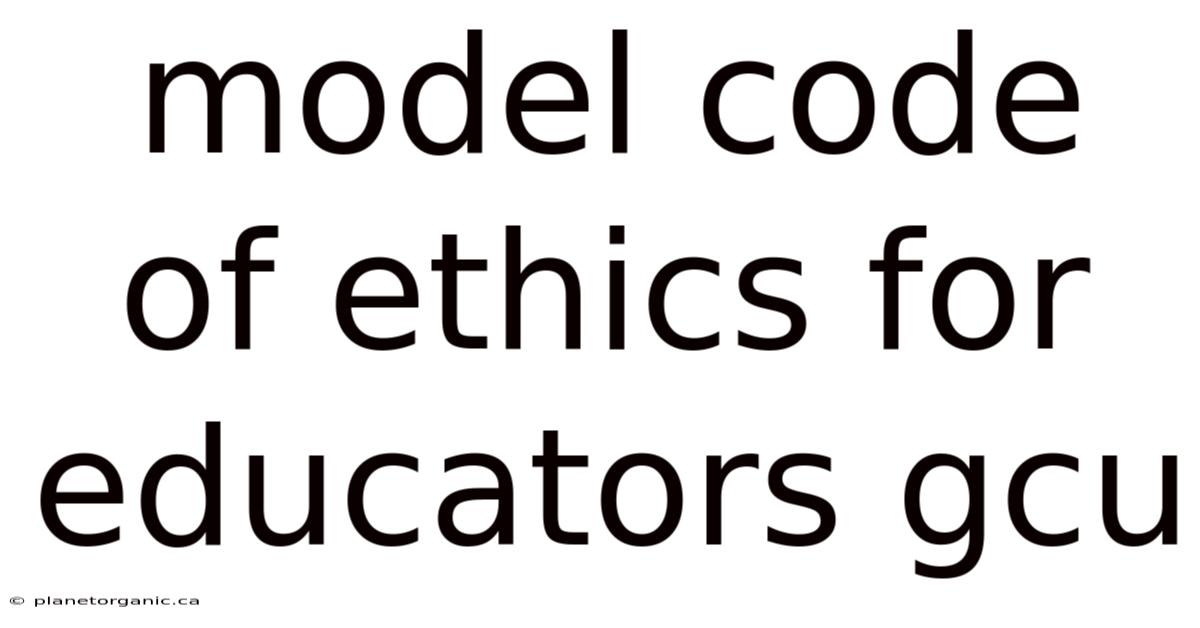 Model Code Of Ethics For Educators Gcu