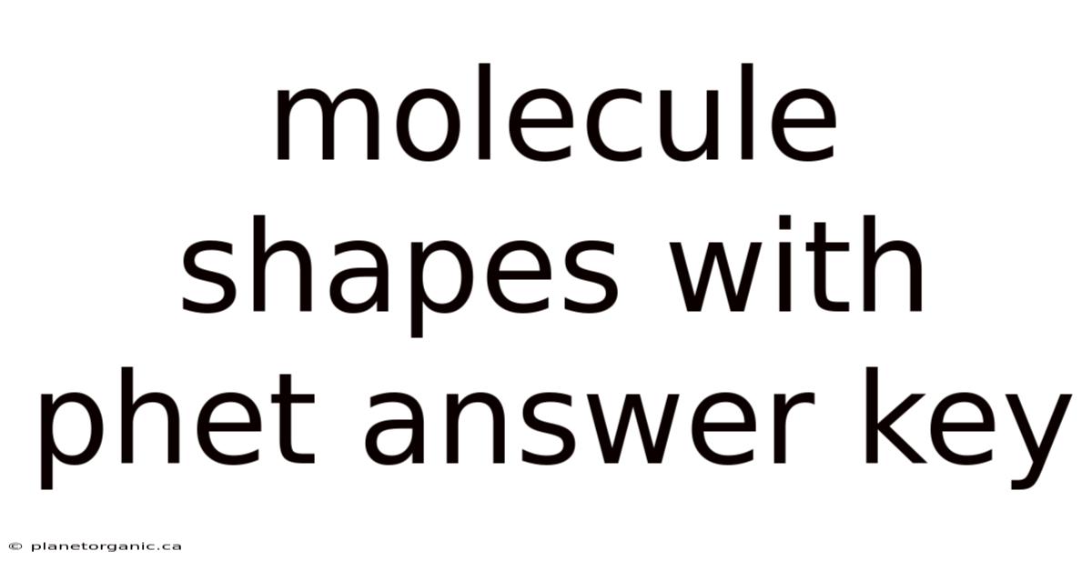 Molecule Shapes With Phet Answer Key