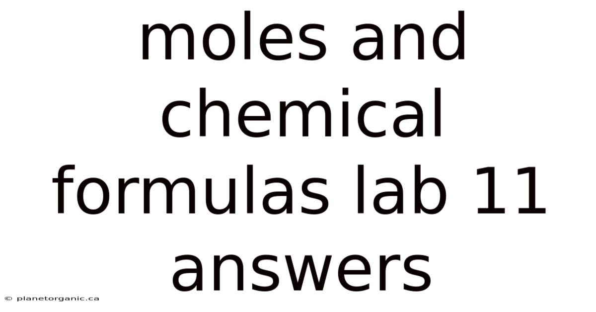 Moles And Chemical Formulas Lab 11 Answers