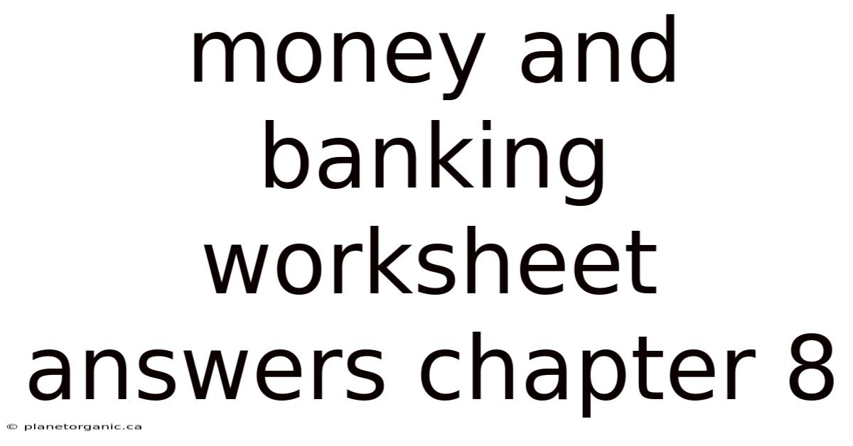Money And Banking Worksheet Answers Chapter 8