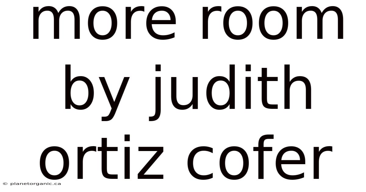 More Room By Judith Ortiz Cofer