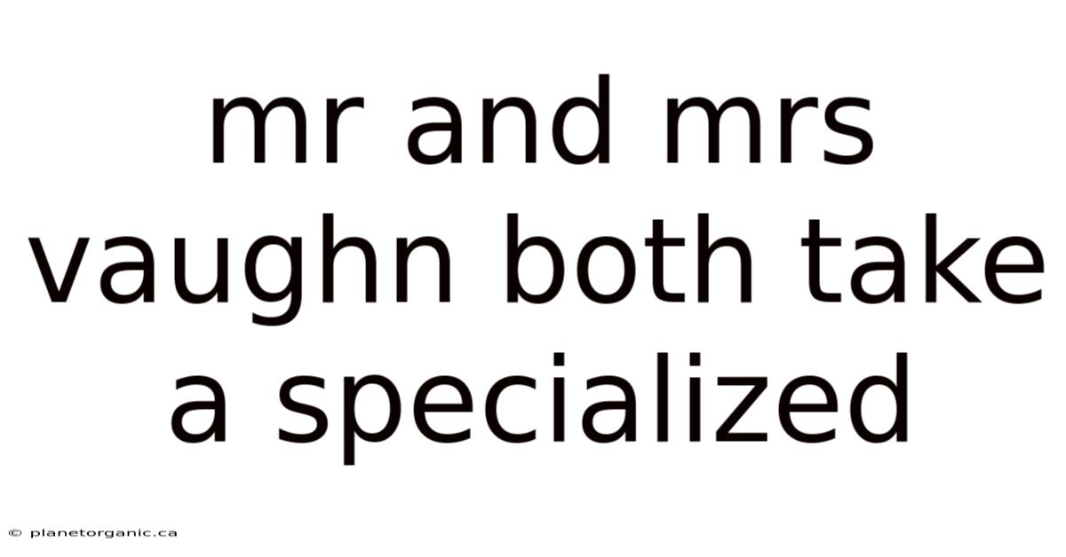 Mr And Mrs Vaughn Both Take A Specialized