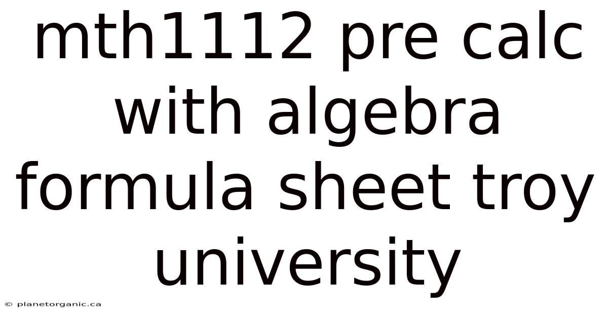 Mth1112 Pre Calc With Algebra Formula Sheet Troy University