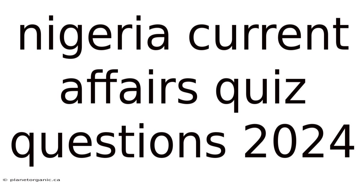 Nigeria Current Affairs Quiz Questions 2024