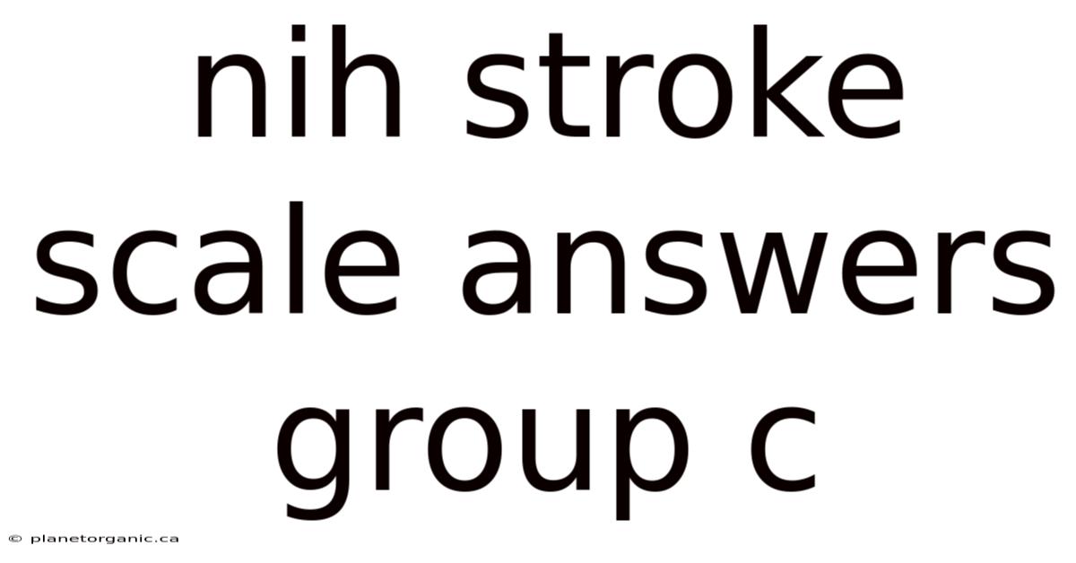 Nih Stroke Scale Answers Group C