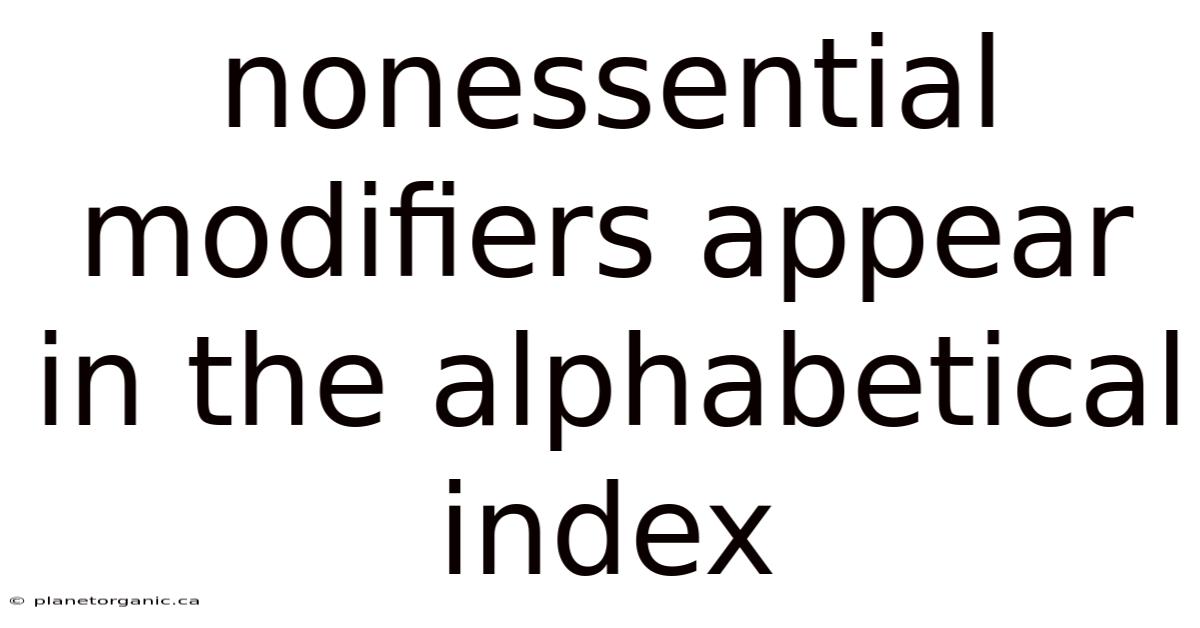 Nonessential Modifiers Appear In The Alphabetical Index