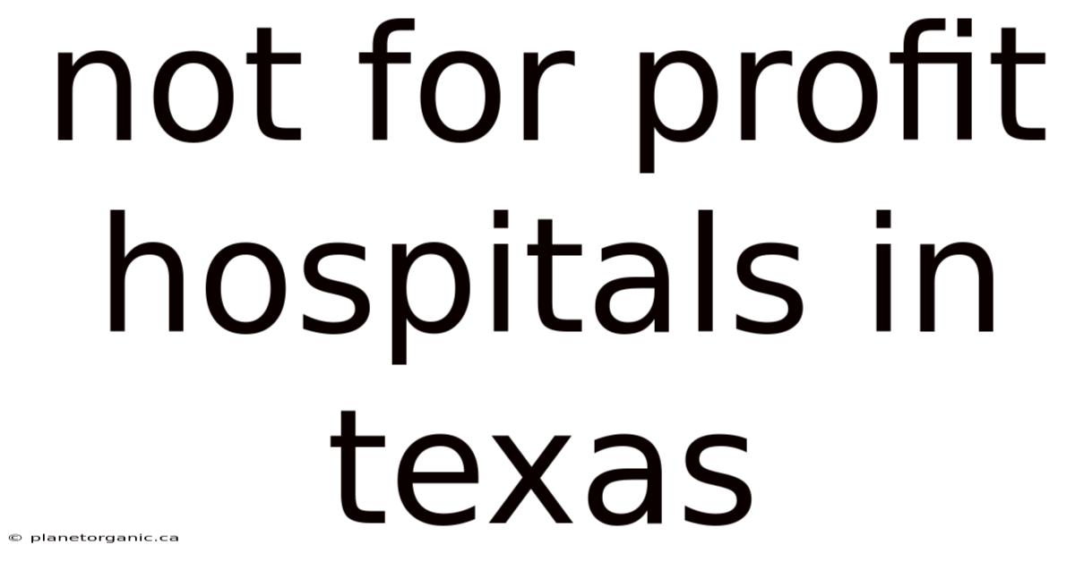 Not For Profit Hospitals In Texas