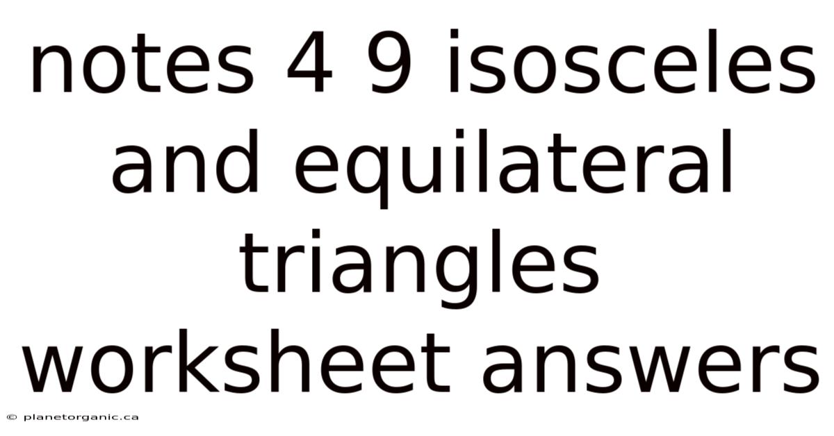 Notes 4 9 Isosceles And Equilateral Triangles Worksheet Answers