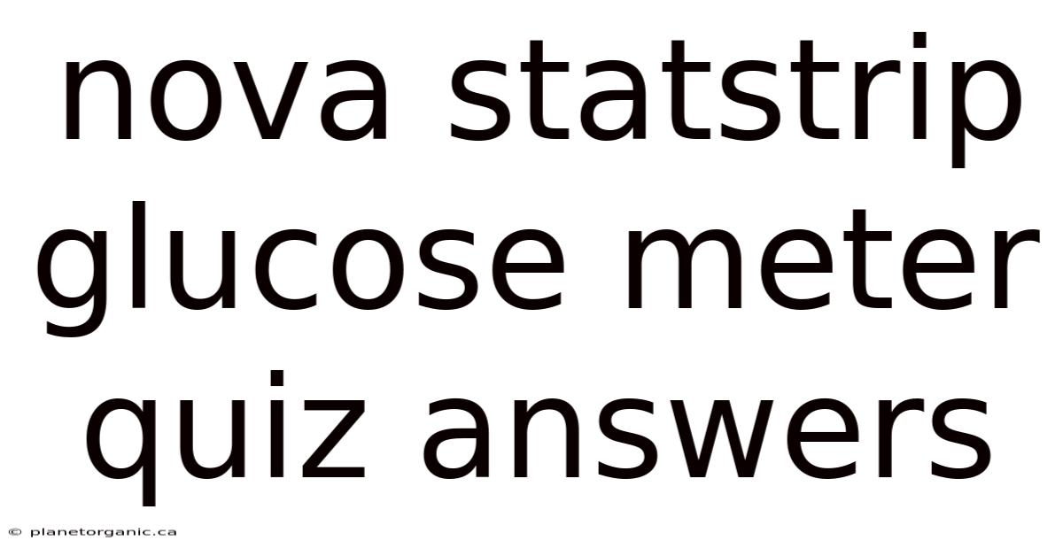 Nova Statstrip Glucose Meter Quiz Answers