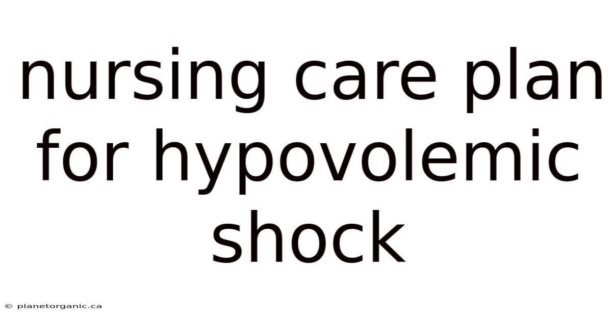 Nursing Care Plan For Hypovolemic Shock