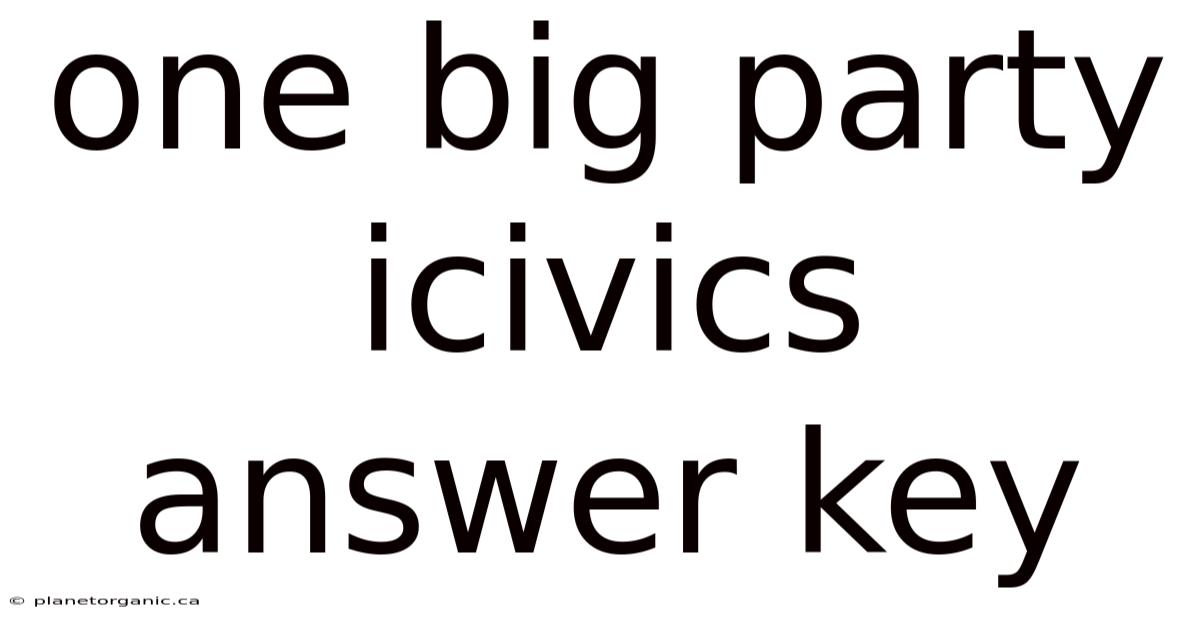 One Big Party Icivics Answer Key