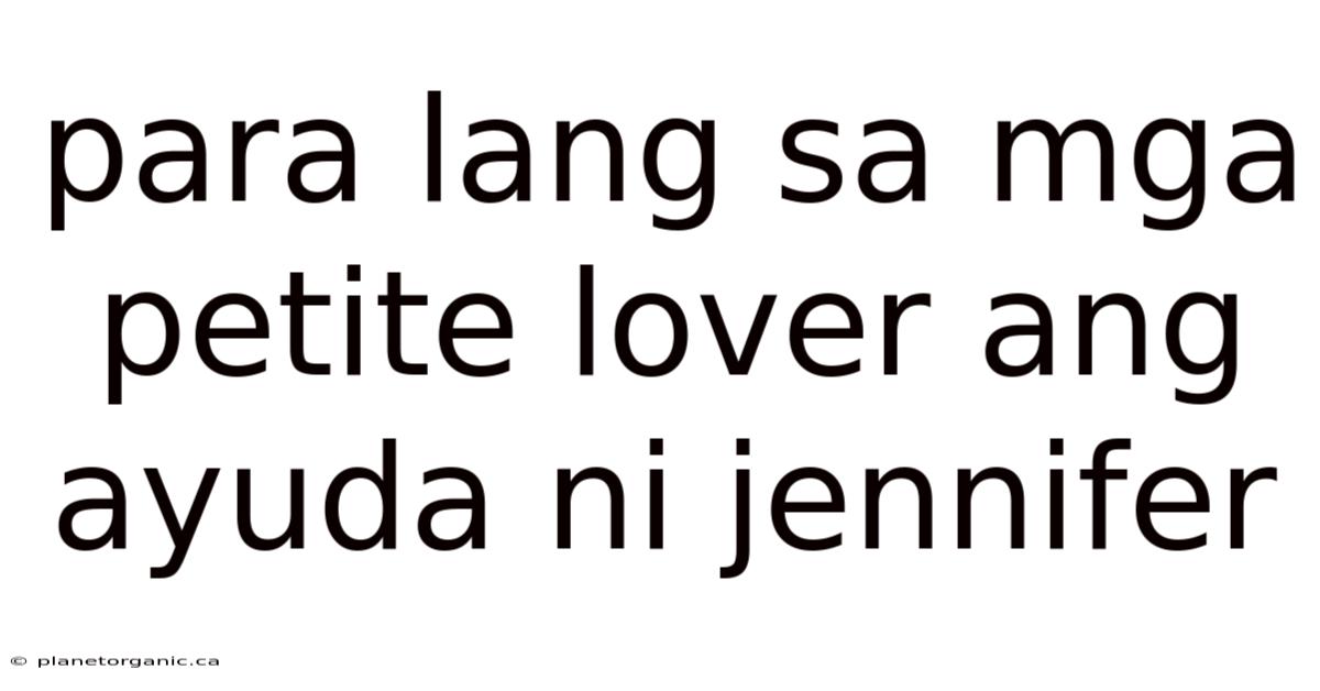 Para Lang Sa Mga Petite Lover Ang Ayuda Ni Jennifer