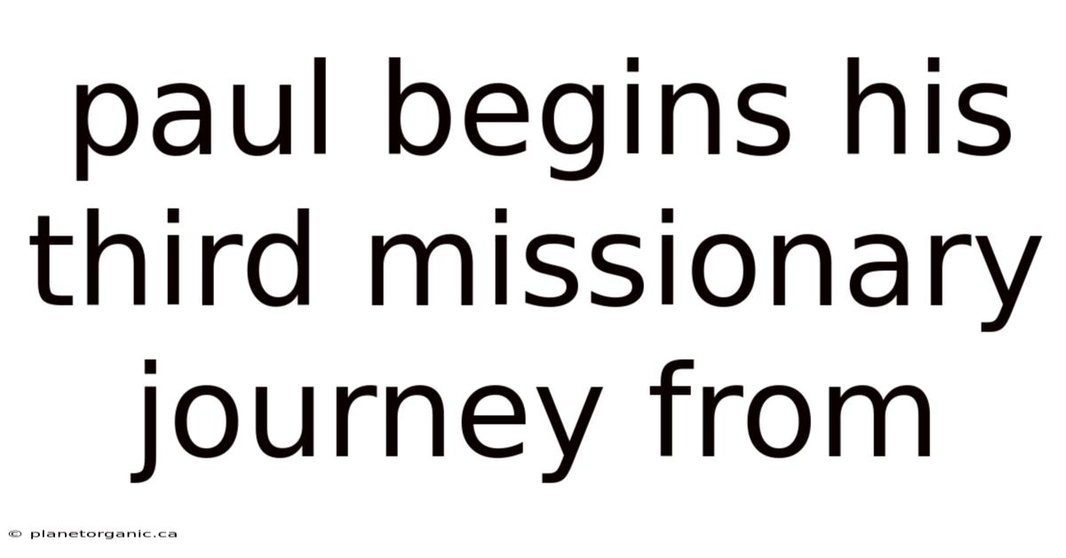 Paul Begins His Third Missionary Journey From