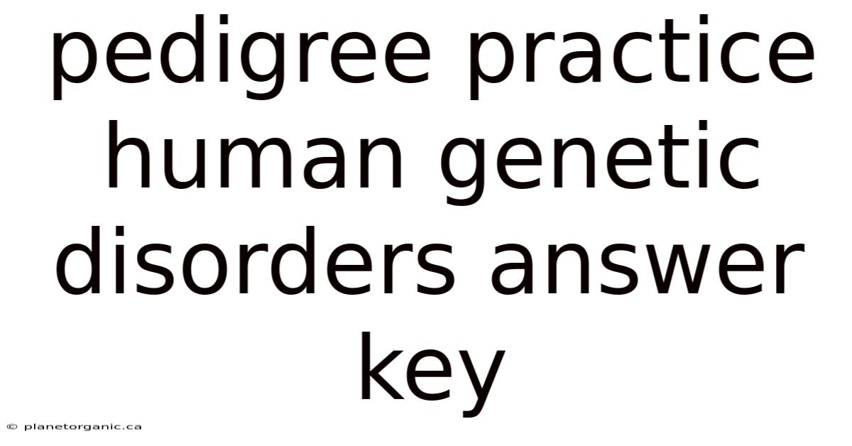 Pedigree Practice Human Genetic Disorders Answer Key