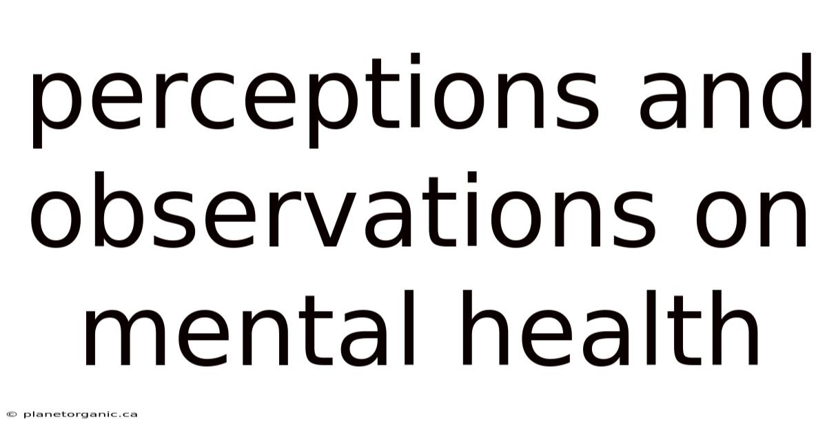 Perceptions And Observations On Mental Health