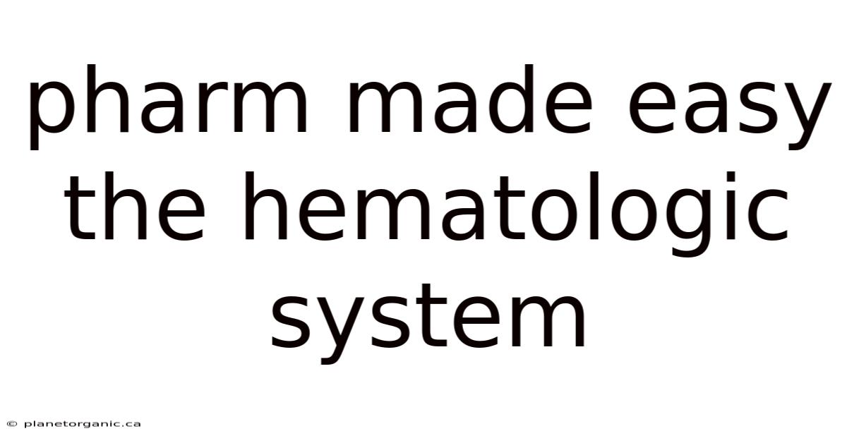 Pharm Made Easy The Hematologic System