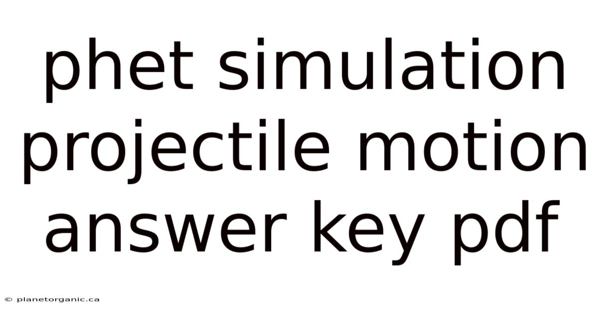 Phet Simulation Projectile Motion Answer Key Pdf