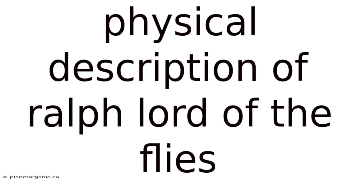 Physical Description Of Ralph Lord Of The Flies