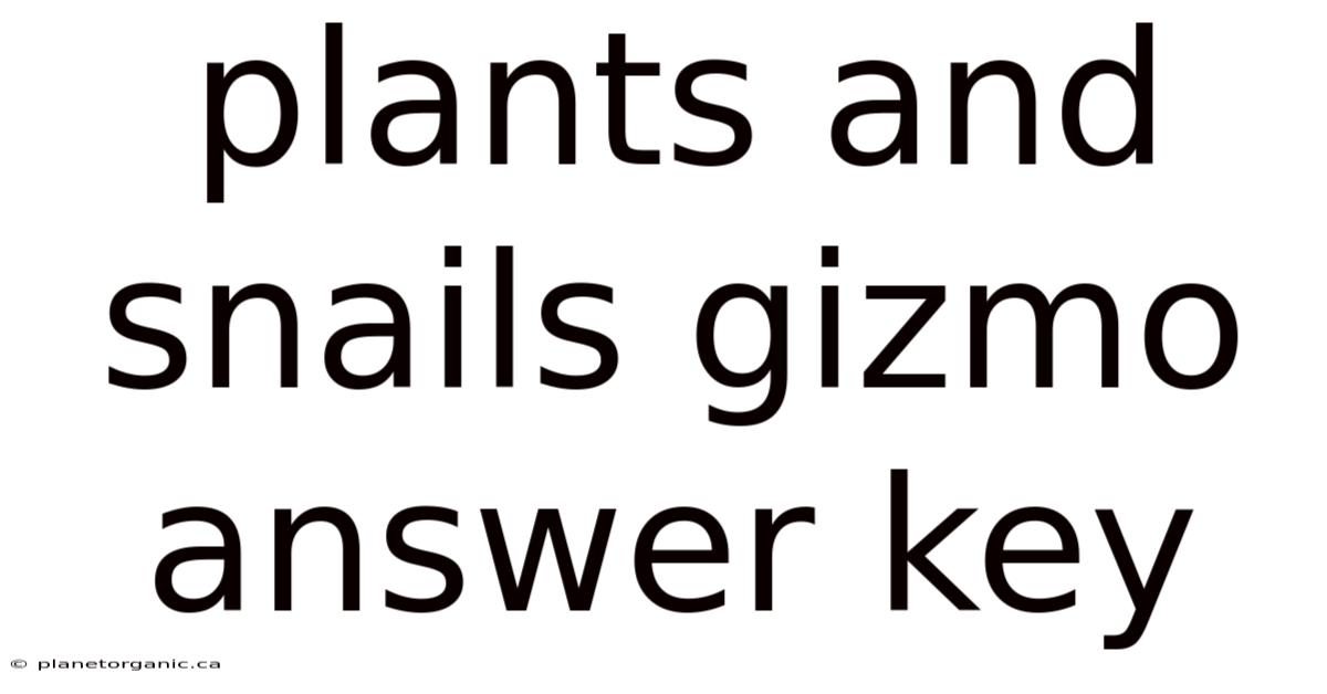 Plants And Snails Gizmo Answer Key