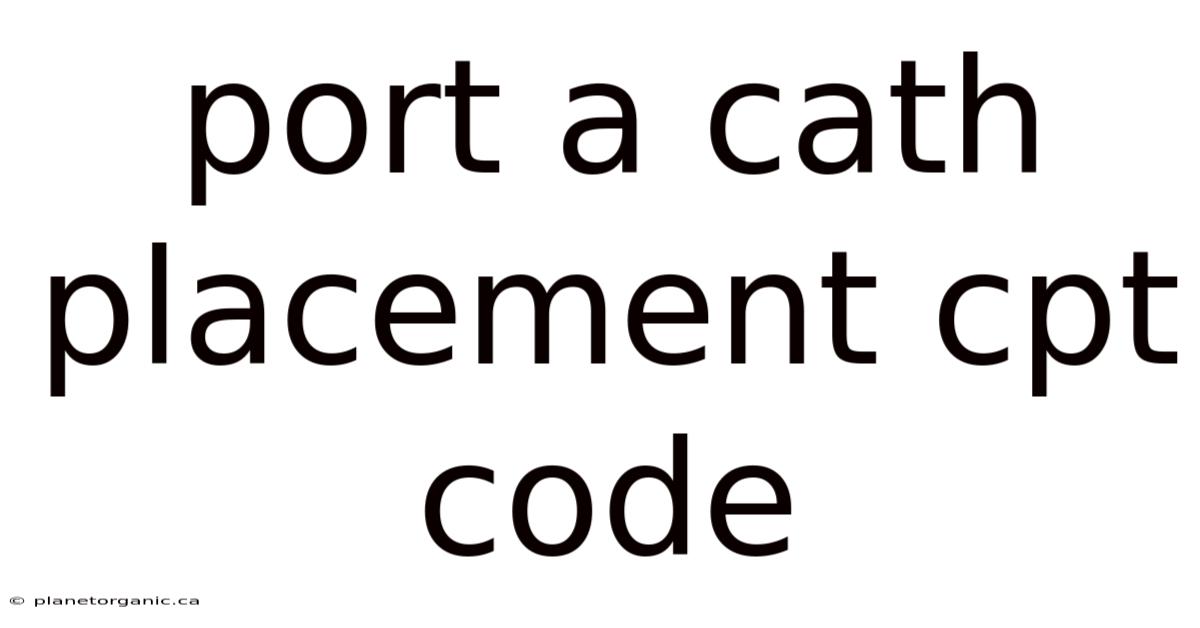 Port A Cath Placement Cpt Code