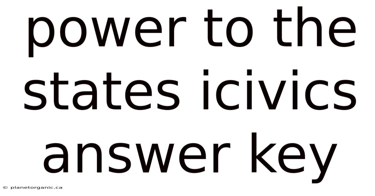 Power To The States Icivics Answer Key