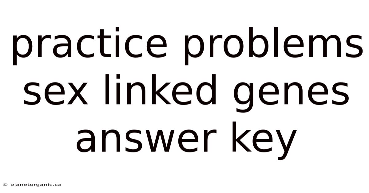 Practice Problems Sex Linked Genes Answer Key