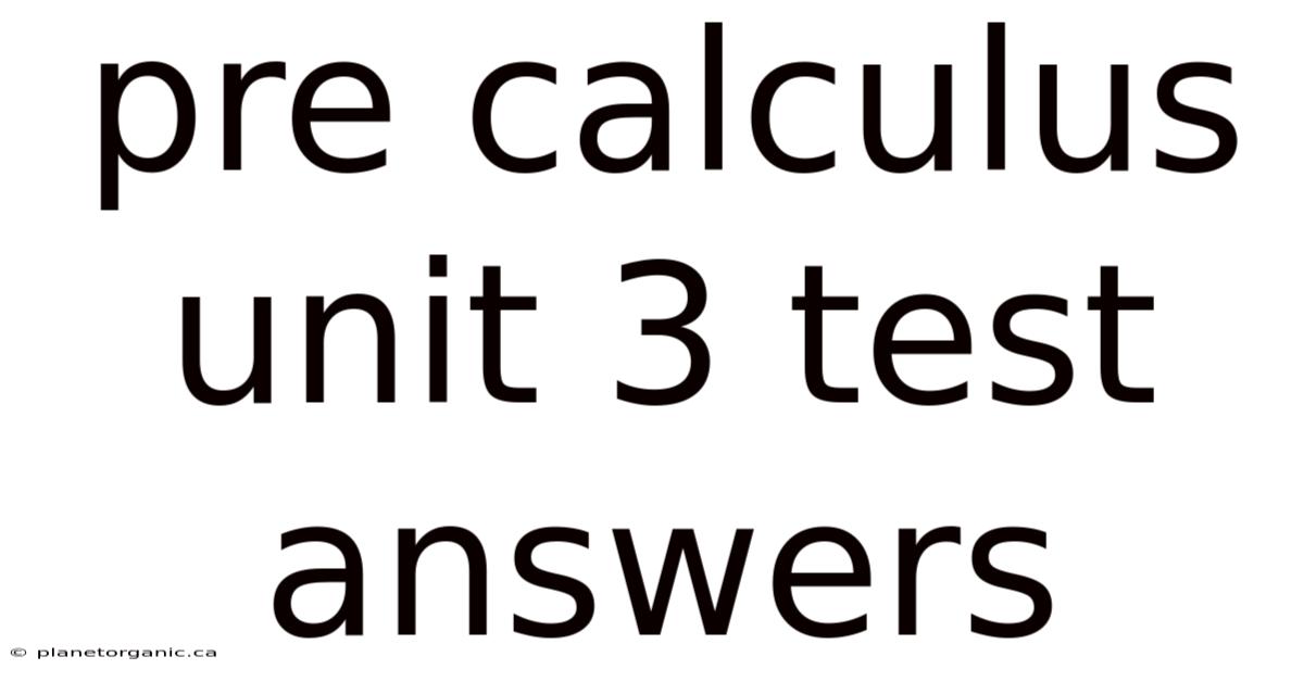 Pre Calculus Unit 3 Test Answers