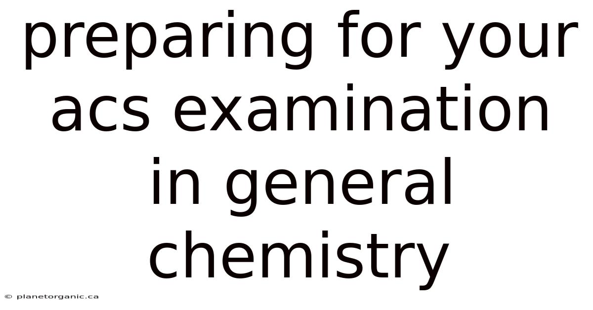 Preparing For Your Acs Examination In General Chemistry