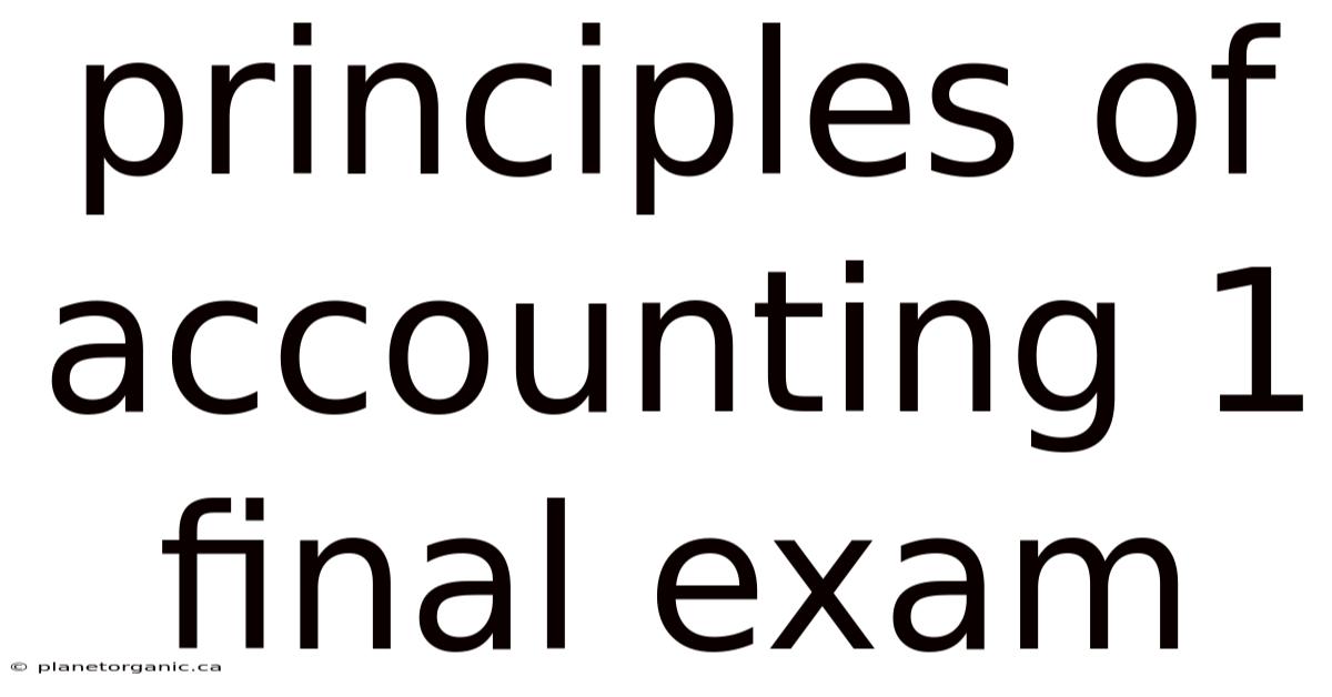 Principles Of Accounting 1 Final Exam