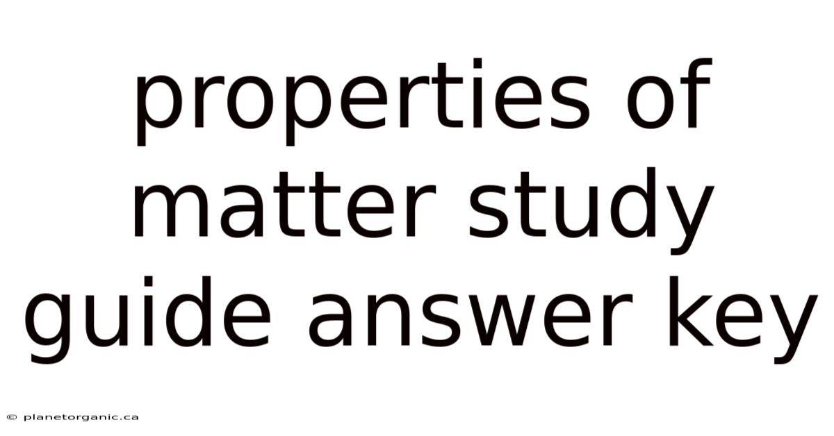 Properties Of Matter Study Guide Answer Key