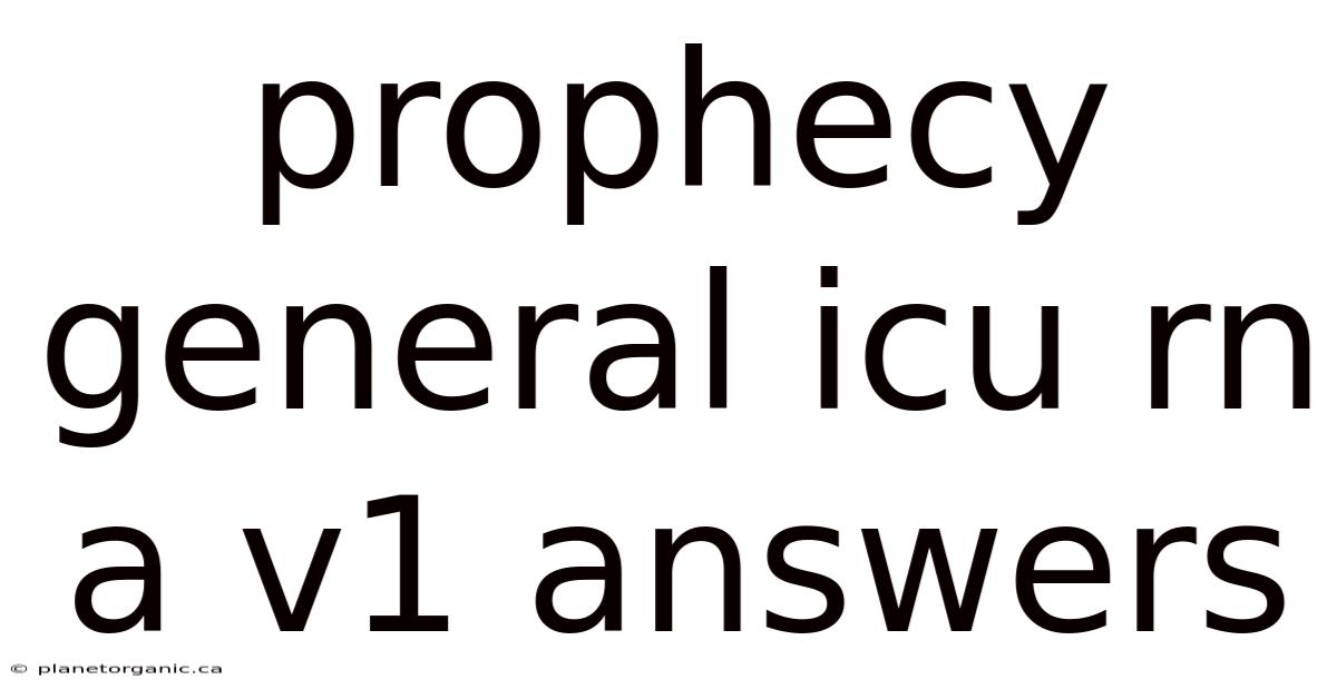 Prophecy General Icu Rn A V1 Answers