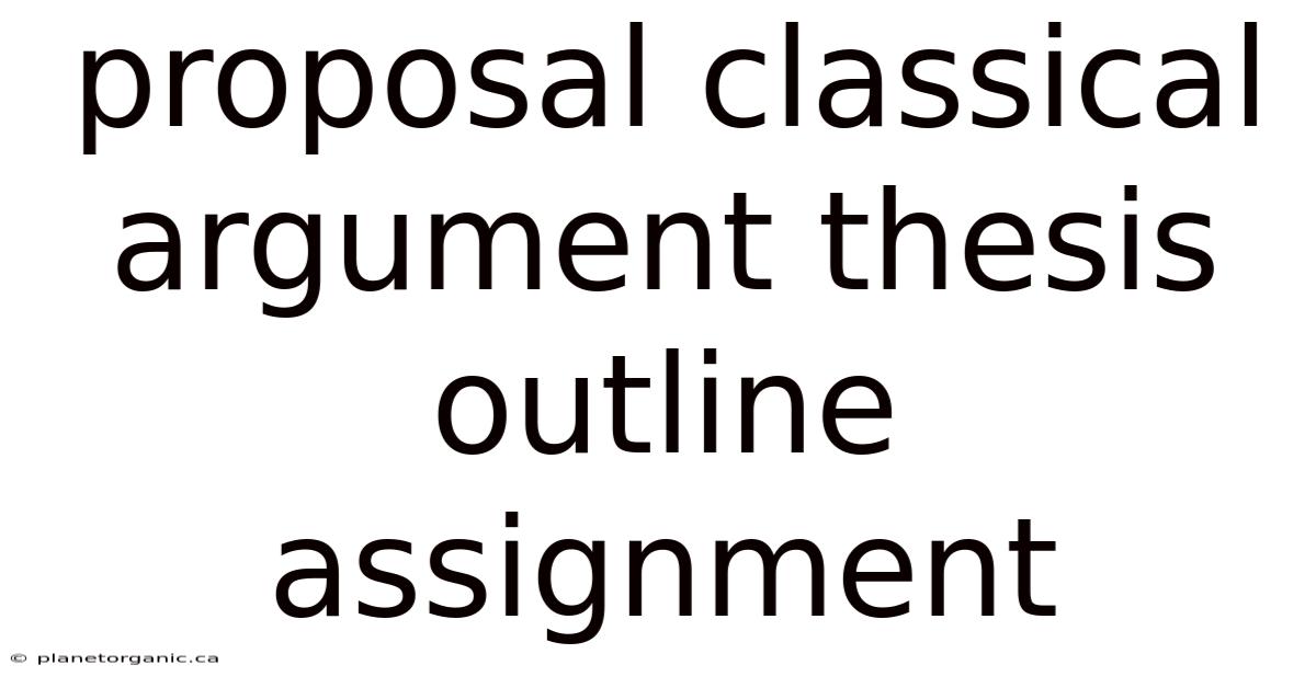 Proposal Classical Argument Thesis Outline Assignment