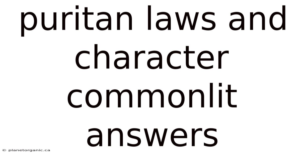 Puritan Laws And Character Commonlit Answers