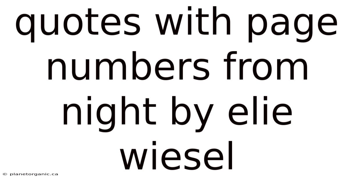 Quotes With Page Numbers From Night By Elie Wiesel