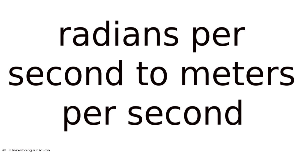 Radians Per Second To Meters Per Second