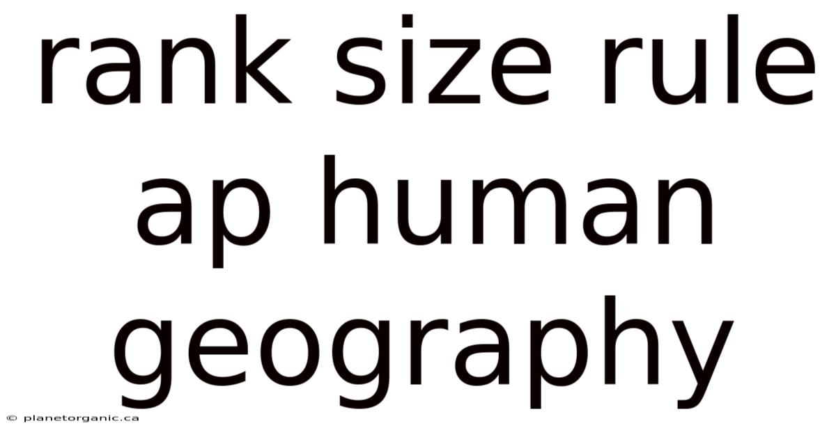 Rank Size Rule Ap Human Geography