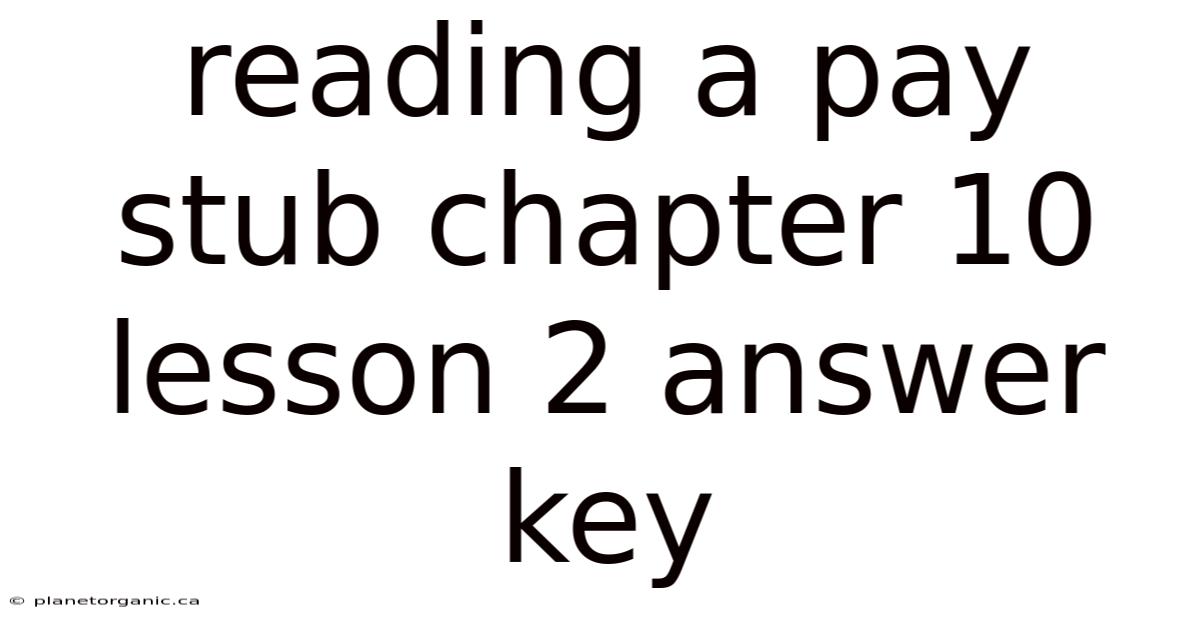 Reading A Pay Stub Chapter 10 Lesson 2 Answer Key
