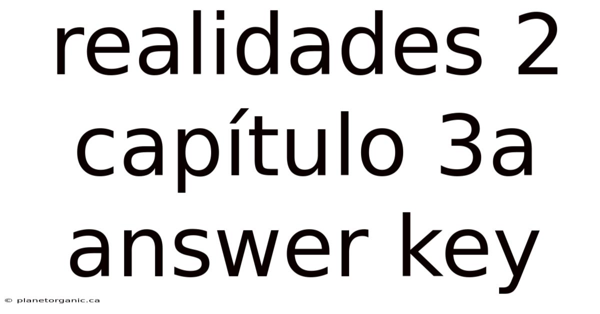 Realidades 2 Capítulo 3a Answer Key