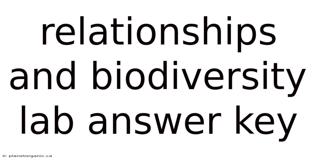Relationships And Biodiversity Lab Answer Key