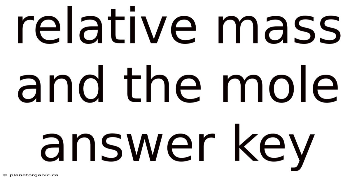 Relative Mass And The Mole Answer Key