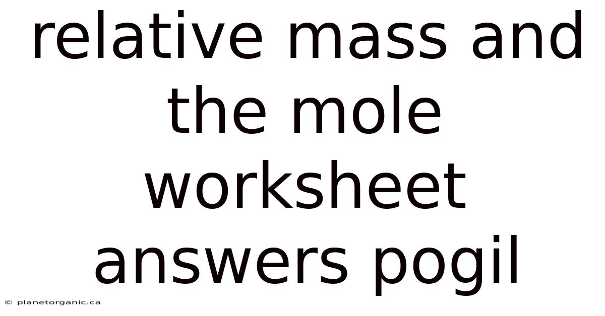 Relative Mass And The Mole Worksheet Answers Pogil