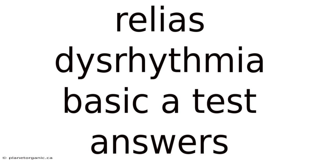 Relias Dysrhythmia Basic A Test Answers
