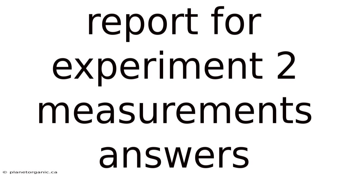 Report For Experiment 2 Measurements Answers