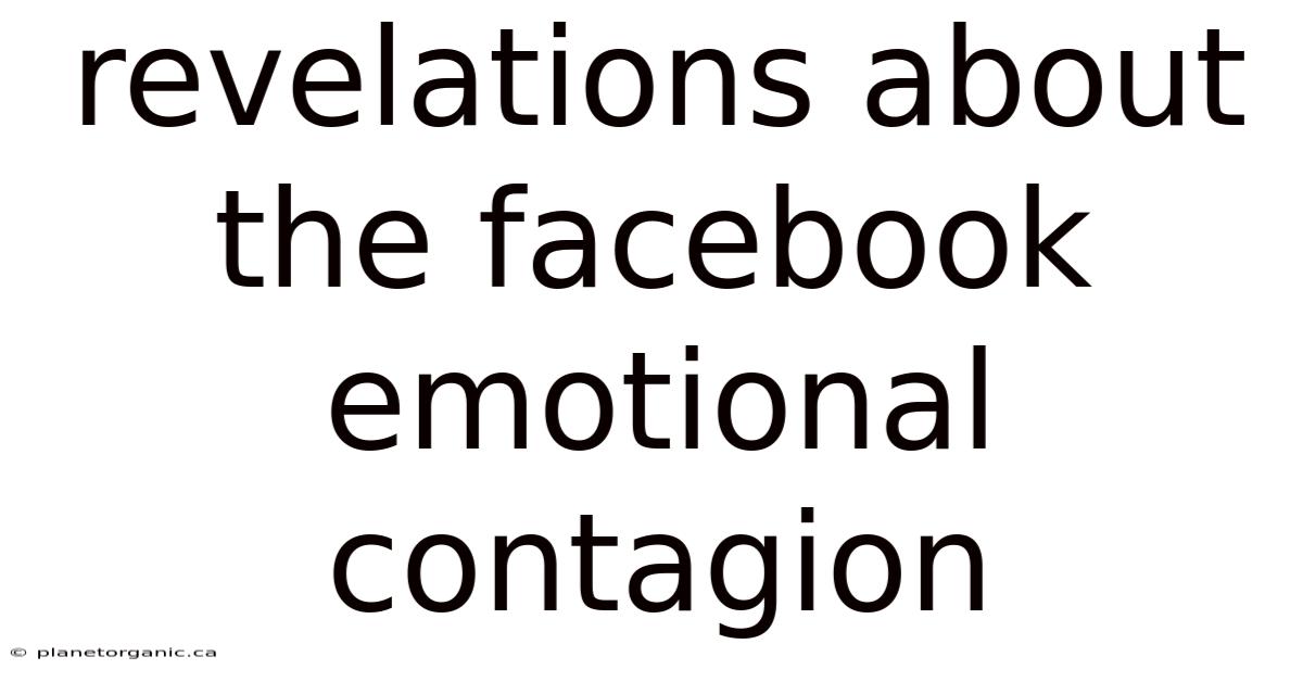 Revelations About The Facebook Emotional Contagion