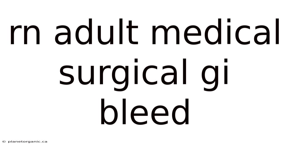 Rn Adult Medical Surgical Gi Bleed