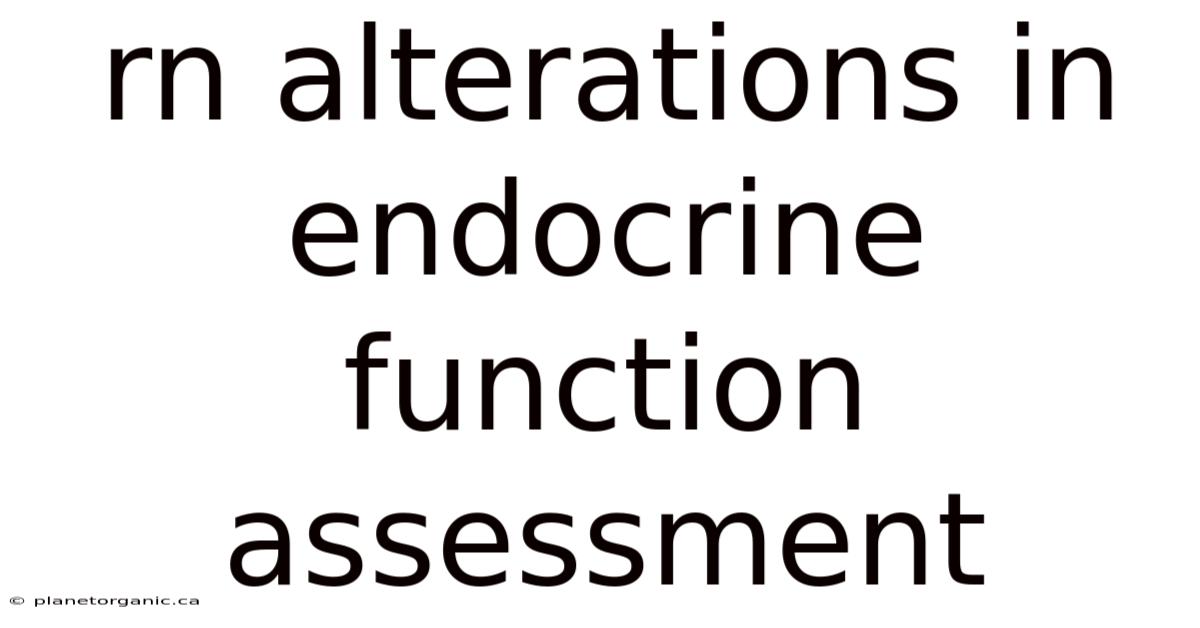 Rn Alterations In Endocrine Function Assessment