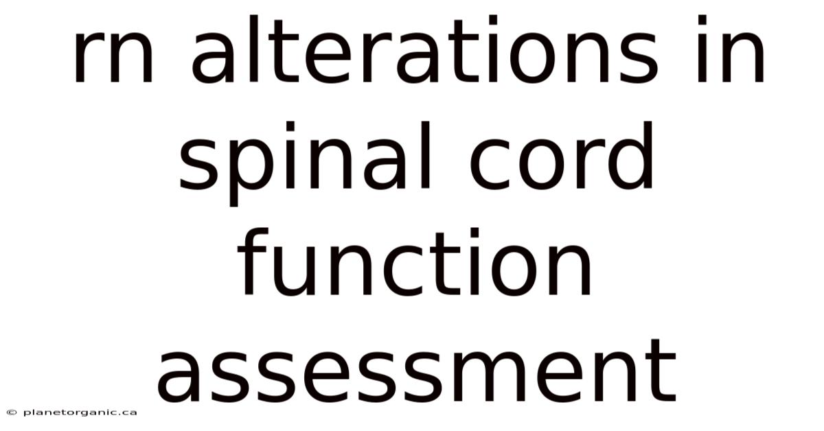 Rn Alterations In Spinal Cord Function Assessment