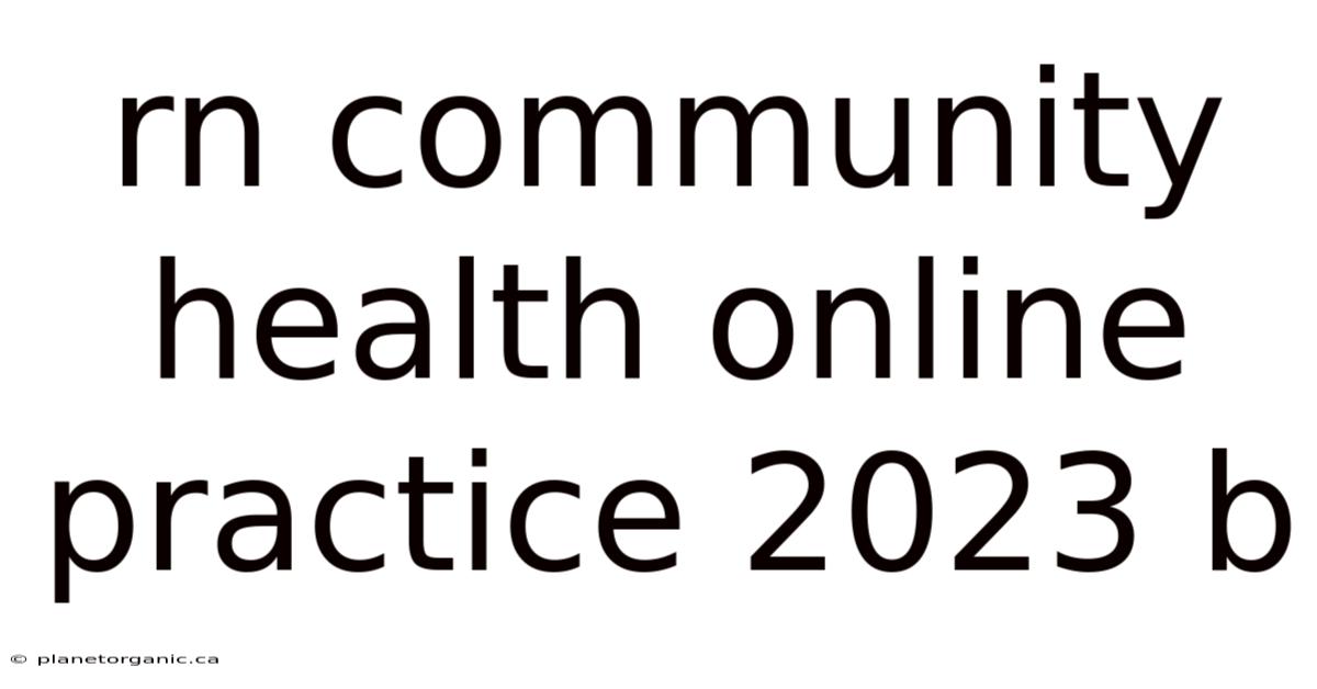 Rn Community Health Online Practice 2023 B