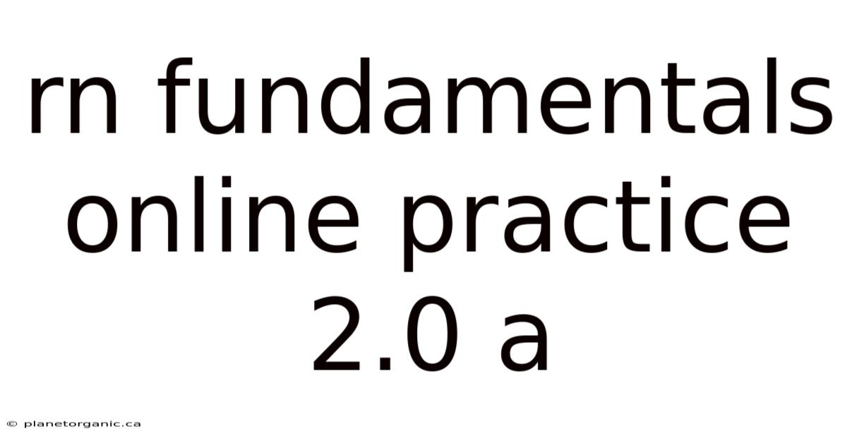 Rn Fundamentals Online Practice 2.0 A