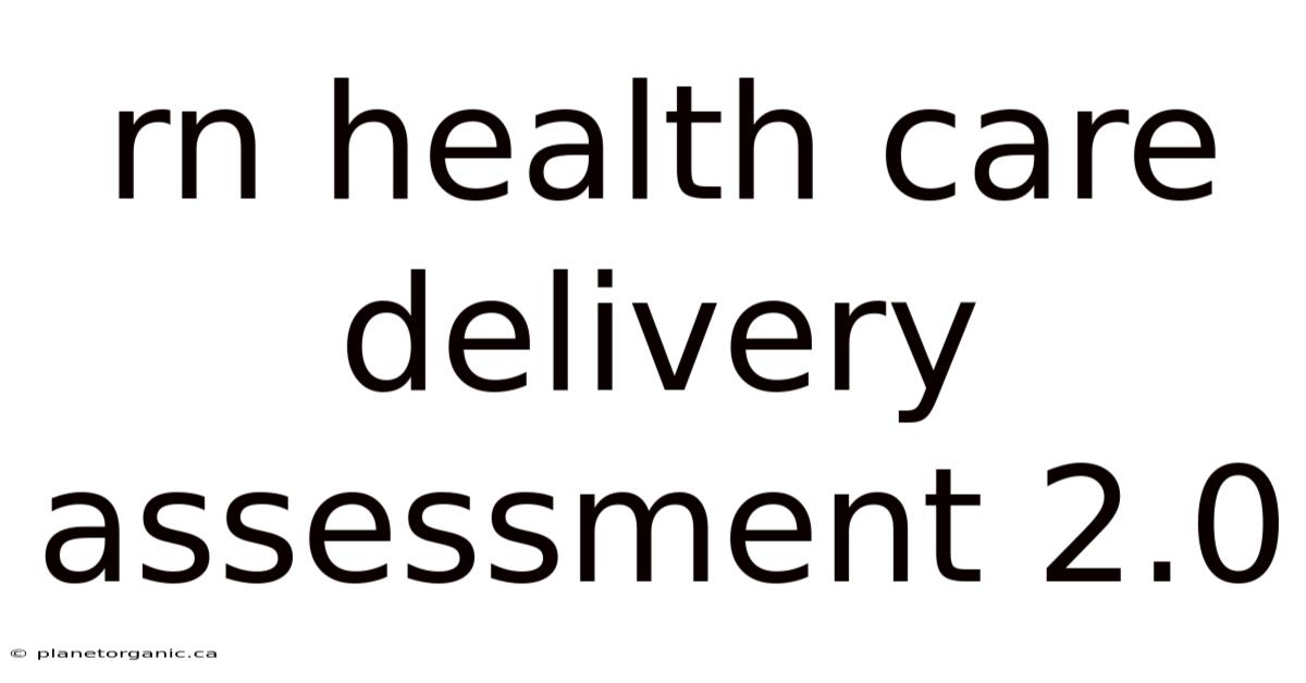 Rn Health Care Delivery Assessment 2.0